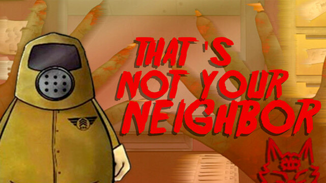 That’s not your Neighbor Free Download