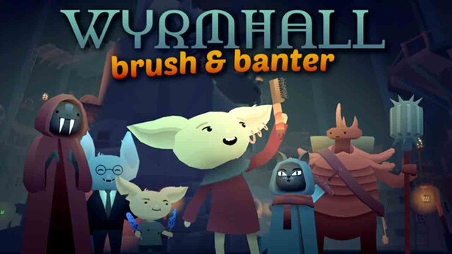 WYRMHALL: Brush and Banter Free Download